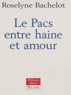 cover image of Le PACS entre haine et amour